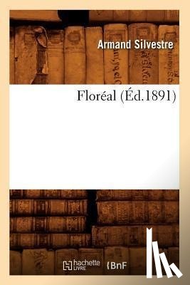 Silvestre, Armand - Floreal (Ed.1891)