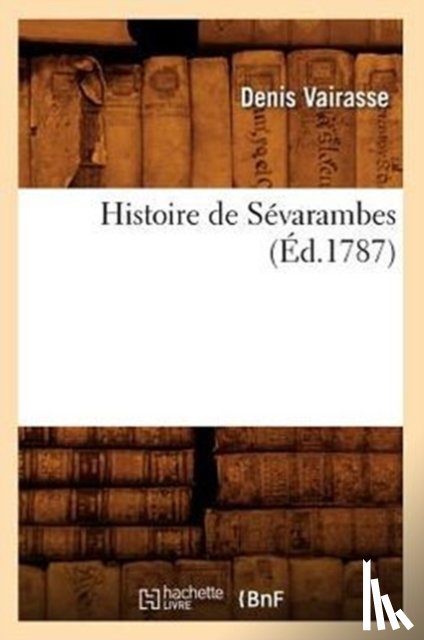 Vairasse, Denis - Histoire de Sevarambes (Ed.1787)