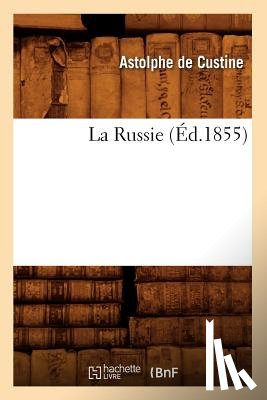 Custine, Astolphe De - La Russie (Ed.1855)