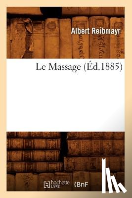 Reibmayr, Albert - Le Massage (Ed.1885)
