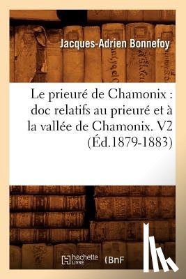 Bonnefoy, Jacques-Adrien - Le prieure de Chamonix
