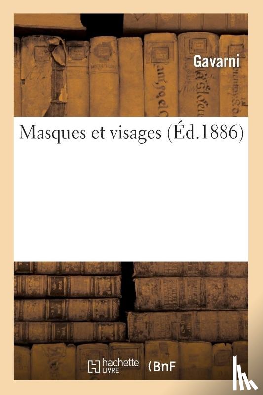 Gavarni - Masques Et Visages (Ed.1886)