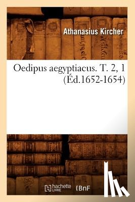 Kircher, Athanasius - Oedipus Aegyptiacus. T. 2, 1 (Ed.1652-1654)