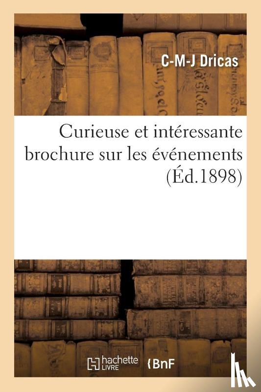 Dricas, C -M -J - Curieuse Et Interessante Brochure Sur Les Evenements