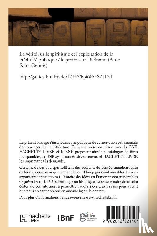 de Saint-Genois, A - La Verite Sur Le Spiritisme Et l'Exploitation de la Credulite Publique