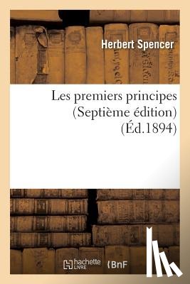 Spencer, Herbert - Les Premiers Principes (Septieme Edition)