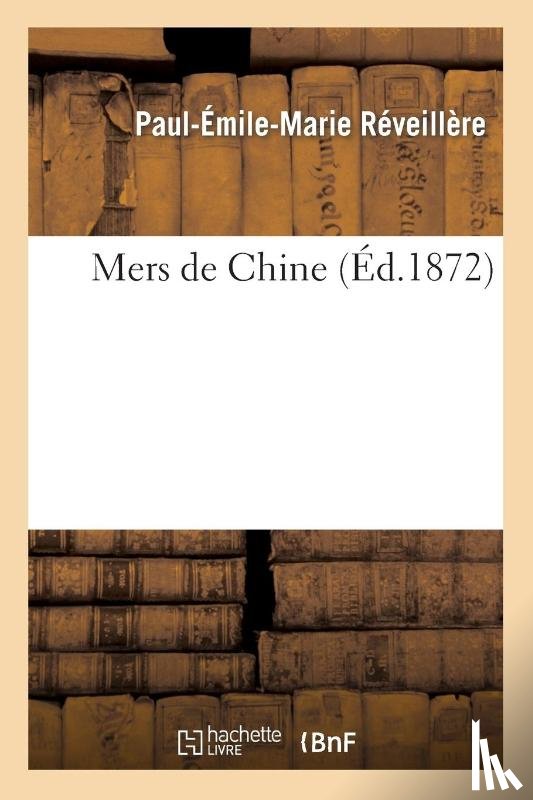 Reveillere, Paul-Emile-Marie - Mers de Chine