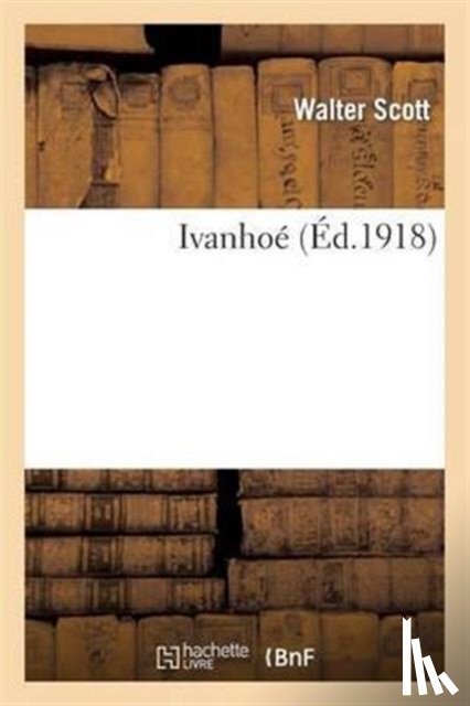 Scott, Sir Walter - Ivanhoe