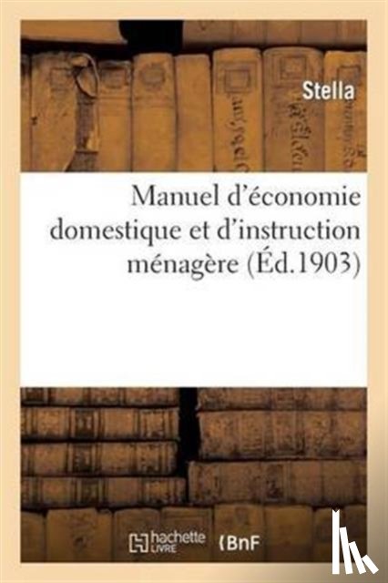 Stella - Manuel d'Economie Domestique Et d'Instruction Menagere