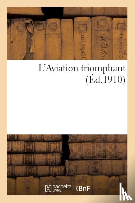 Sans Auteur - L'Aviation triomphante
