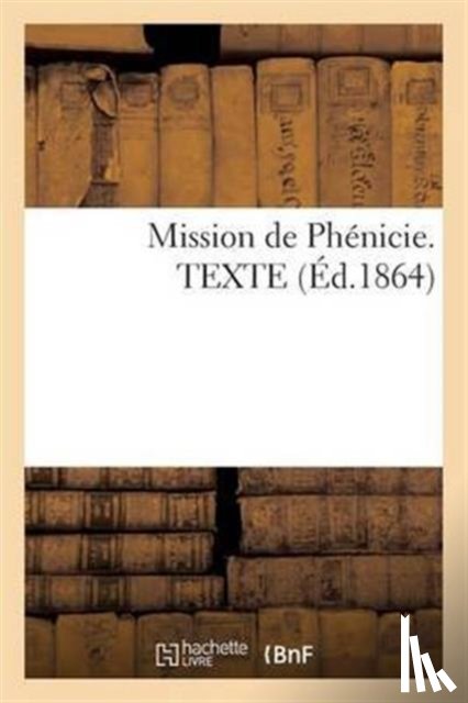 Sans Auteur - Mission de Phenicie. Texte