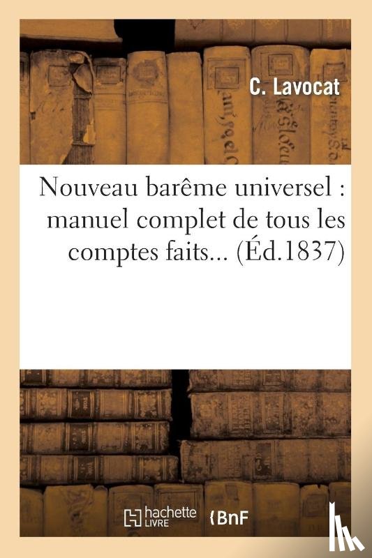 Lavocat, C, Angerville, P - Nouveau Bareme Universel: Manuel Complet de Tous Les Comptes Faits...