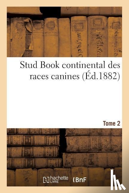 L Cremiere - Stud Book Continental Des Races Canines Tome 2