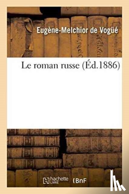 Vogue, Eugene-Melchior - Le Roman Russe