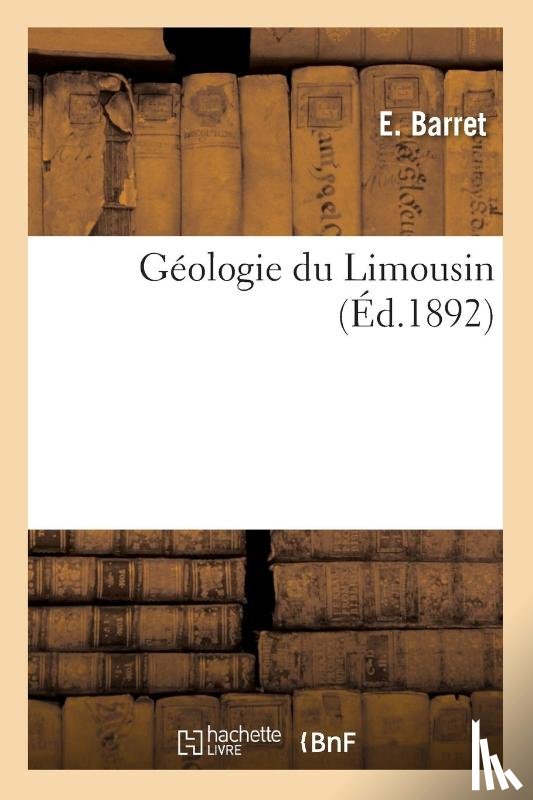 Barret, E - Geologie Du Limousin