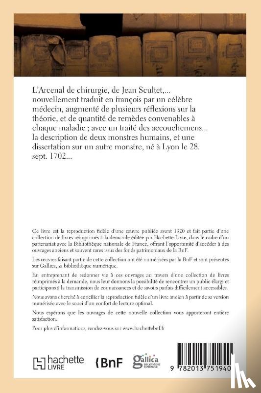 Scultetus, Johannes - L'Arcenal de Chirurgie, Nouvellement Traduit En Francois Par Un Celebre Medecin