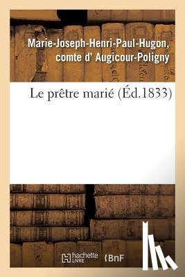 D' Augicour-Poligny, Comte Marie-Joseph-Henri-Paul-Hugon - Le Pretre Marie