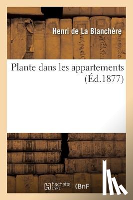 de la Blanchere-H - Plante Dans Les Appartements