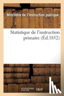 Sans Auteur - Statistique de l'Instruction Primaire