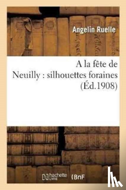 Ruelle - a la Fete de Neuilly: Silhouettes Foraines