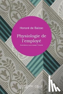 de Balzac, Honore - Physiologie de l'Employe