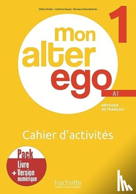 HACHETTE FRANCAIS LANGUE ETRANGERE - Mon Alter Ego 1
