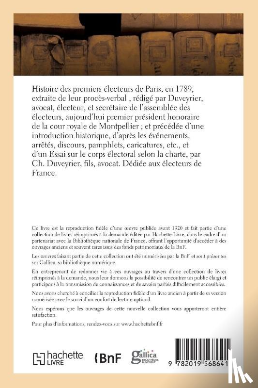 Duveyrier, Honore - Histoire Des Premiers Electeurs de Paris, En 1789, Extraite de Leur Proces-Verbal, Precedee