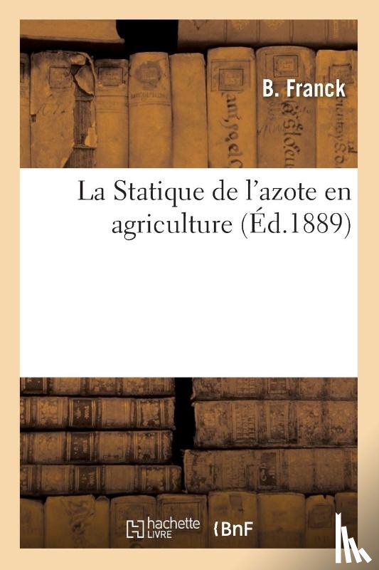 Franck - La Statique de l'Azote En Agriculture