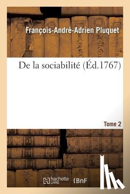 Pluquet, Francois-Andre-Adrien - de la Sociabilite. Tome 2