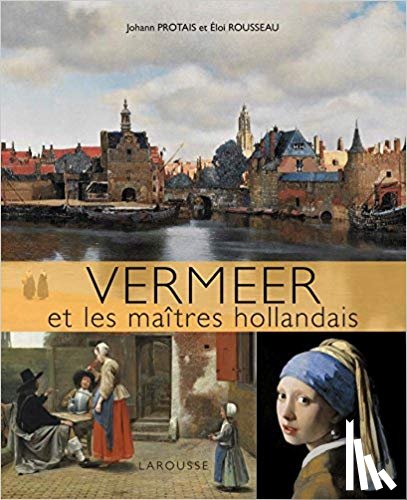 rousseau, eloi - Vermeer et les maitres hollandais