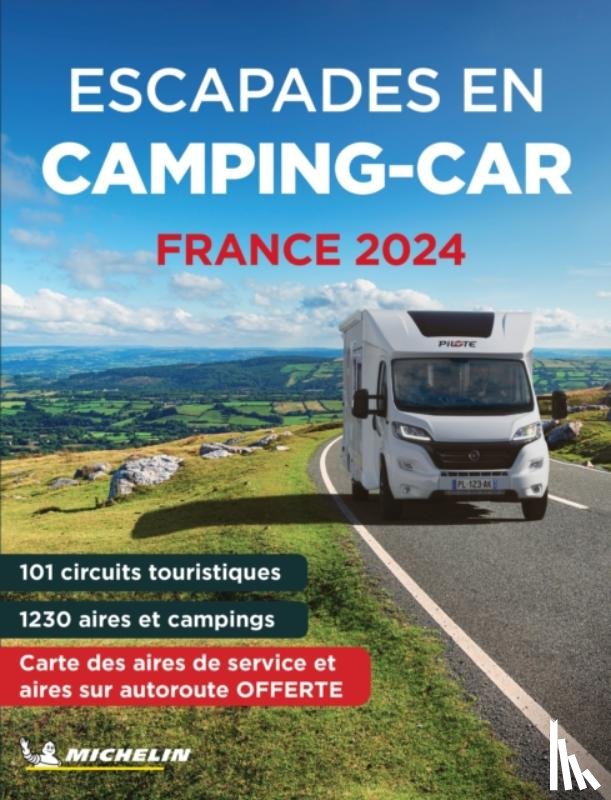 Michelin - Escapades en Camping-car France Michelin 2024 - Michelin Camping Guides