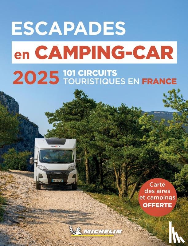 Michelin - Escapades en Camping-car France Michelin 2025 - Michelin Camping Guides