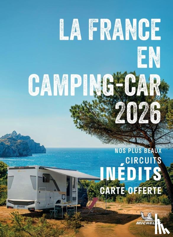 Michelin - Escapades en Camping-car France 2026 - Michelin Camping Guides