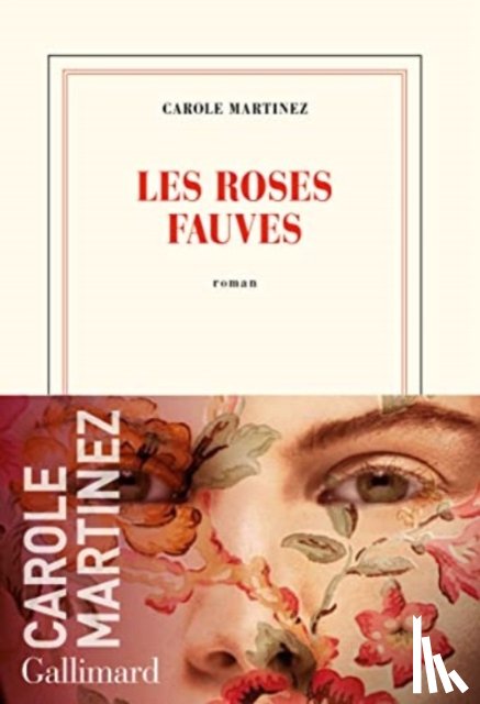 MARTINEZ, CAROL - Les roses fauves