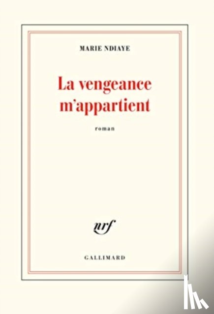 NDIAYE, MARIE - LA VENGEANCE M'APPARTIENT