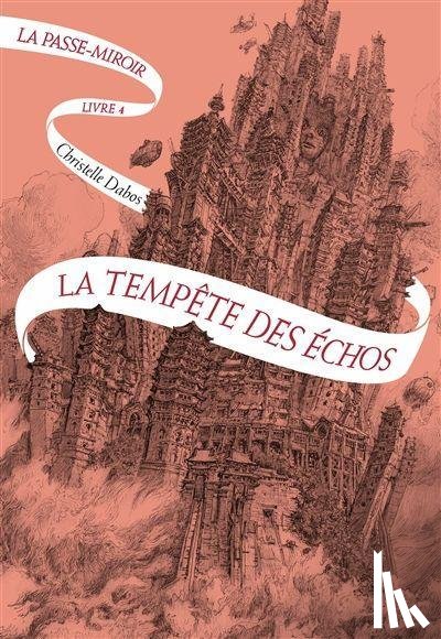 Dabos, Christelle - La passe-miroir: La tempete des echos