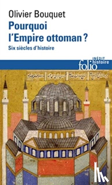 Bouquet, Olivier - Pourquoi Lempire Ottoman