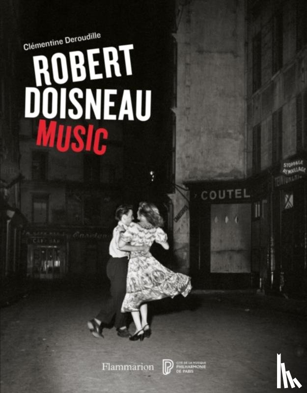 Doisneau, Robert, Deroudille, Clémentine - Robert Doisneau: Music