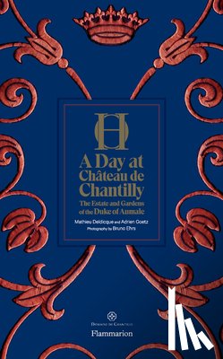 Goetz, Adrien, Deldicque, Mathieu - A Day at Chateau de Chantilly