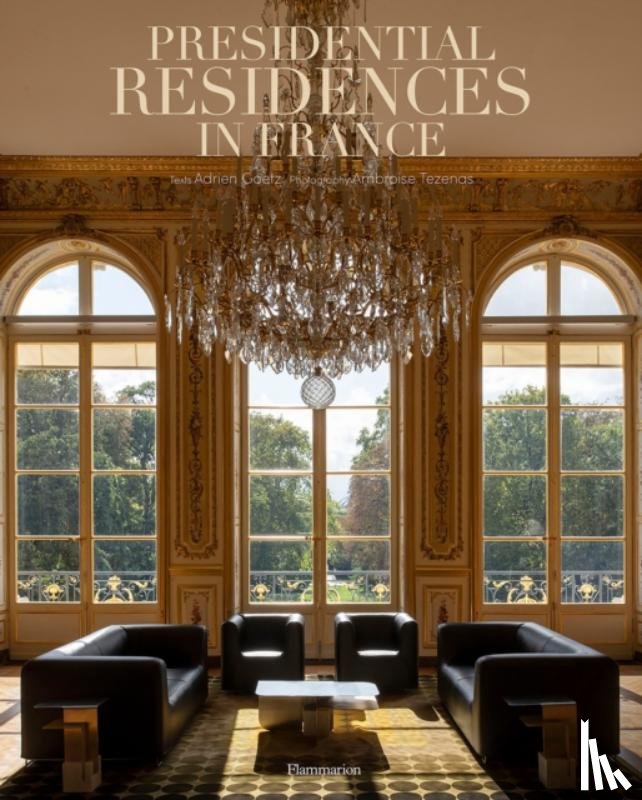 Goetz, Adrien - Presidential Residences in France