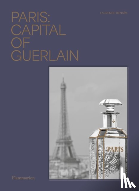 Benaim, Laurence - Paris: Capital of Guerlain