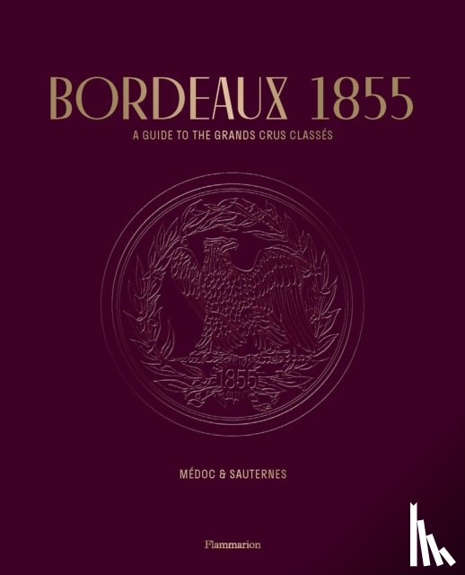 Conseil des Grands Crus Classés, Bern, Stéphane - Bordeaux 1855