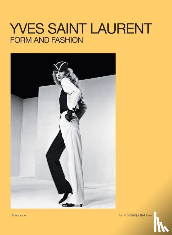 Bucalo-Mussely, Serena, Bargues, Cécile, Fronsacq, Julien - Yves Saint Laurent: Form and Fashion