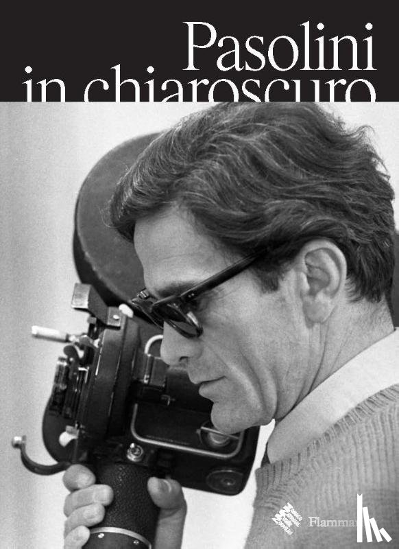 de Sardes, Guillaume, Pietromarchi, Bartolomeo - Pasolini in Chiaroscuro