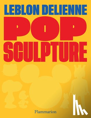 Bussi, Michel - Pop Sculpture (Bilingual edition)