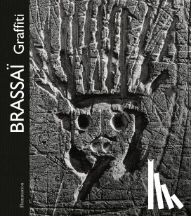 BrassaÃ¯ - Brassai: Graffiti