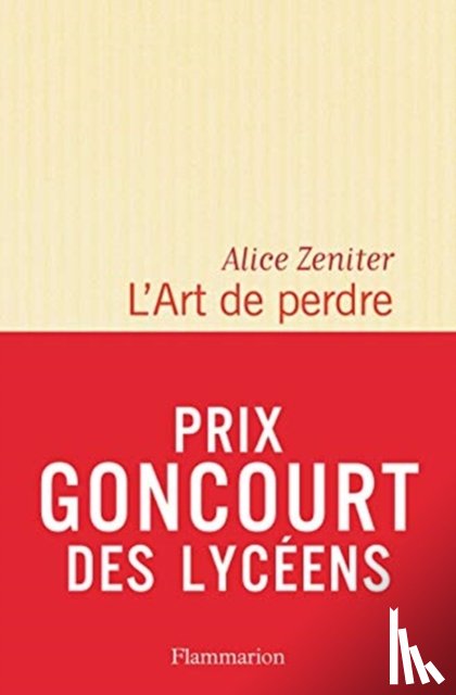 Zeniter, Alice - L'Art de perdre (Prix litteraire du Monde/Goncourt des lyceens 2017)