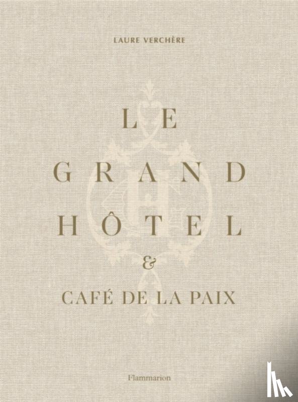 Verchère, Laure - Le Grand Hôtel & Café de la Paix