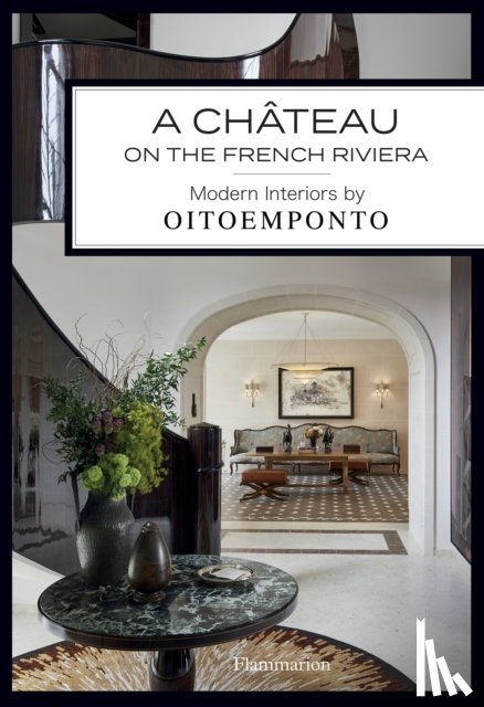 Vendittelli, Marie, OITOEMPONTO - A Chateau on the French Riviera