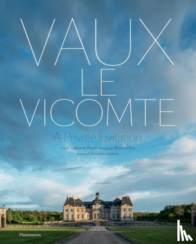Picon, Guillaume, de Vogüé, Alexandre - Vaux-le-Vicomte: A Private Invitation